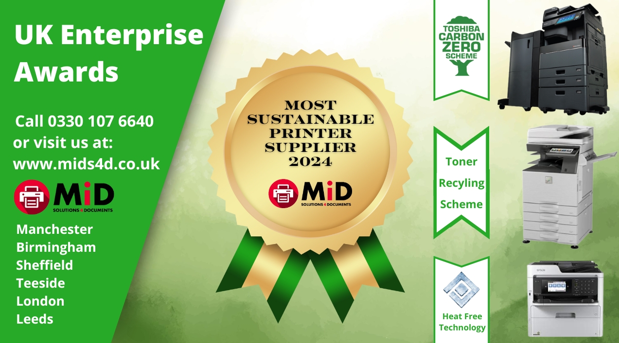 Image of 'UK eneterprise awards' with text on the left: UK enetrprise awards. Call 0330 107 6640 or visit www.mids4d.co.uk. Most Sustainable printer supplier 2024 badge in the centre. 3 printers from different brands with their sustainability scheme titles on the left.